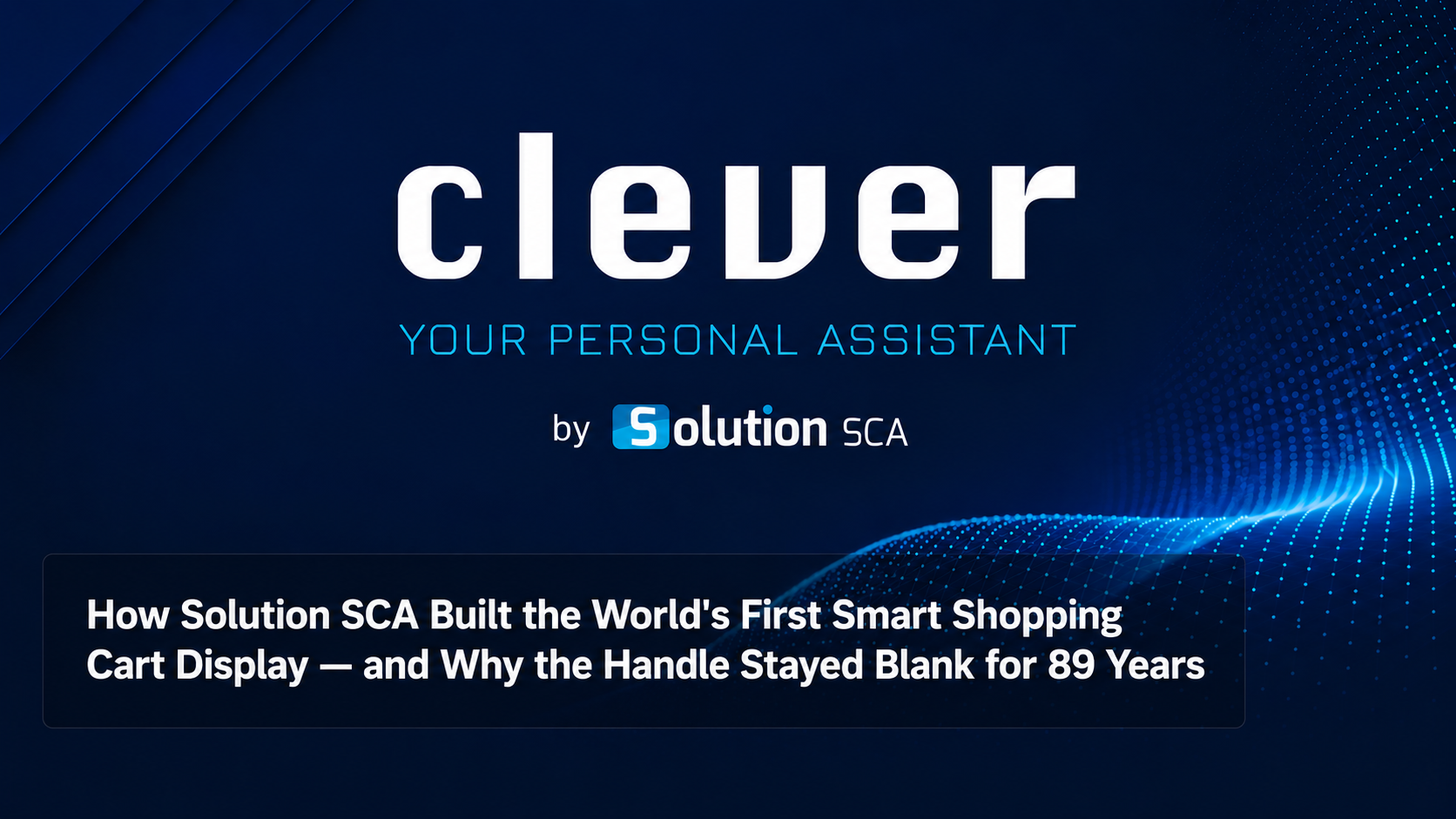 Solution SCA Clever smart shopping cart display system history